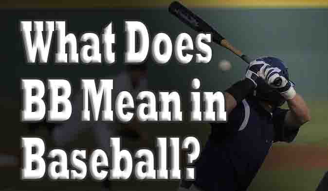 What Does BB Mean in Baseball?