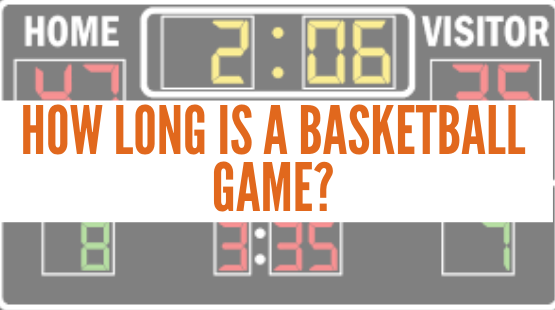 how-long-are-basketball-games-4743526